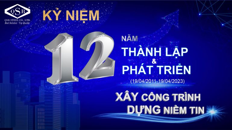 Kỷ niệm 12 năm thành lập & phát triển QSB STEEL